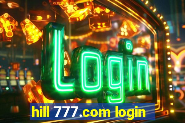 hill 777.com login